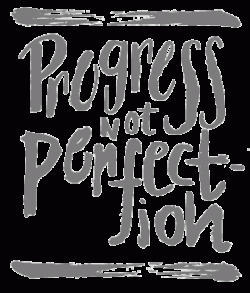 progress-not-perfection